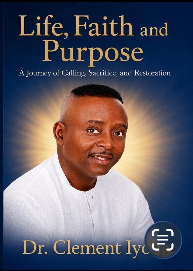 Cover of Life, Faith and Purpose by Dr. Clement Iyoha